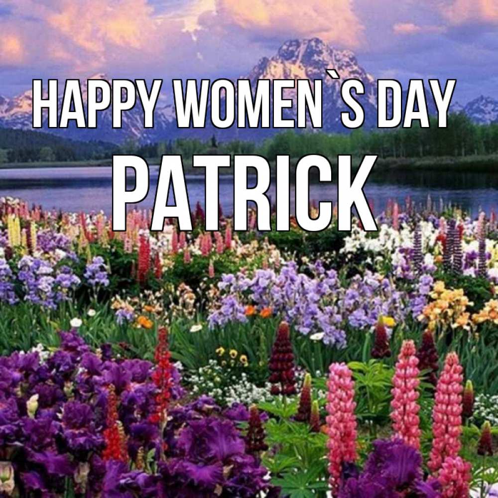 Greetings card с именем, Patrick happy women`s day международный женский день Greetings with text for free download 